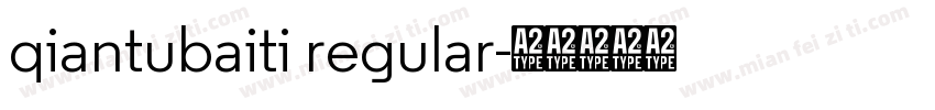qiantubaiti regular字体转换